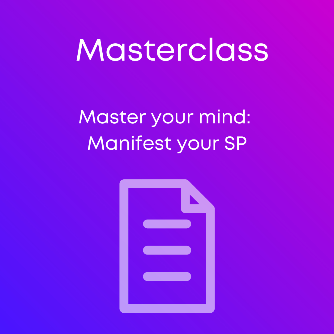 Master your Mind: Manifest your SP Masterclass